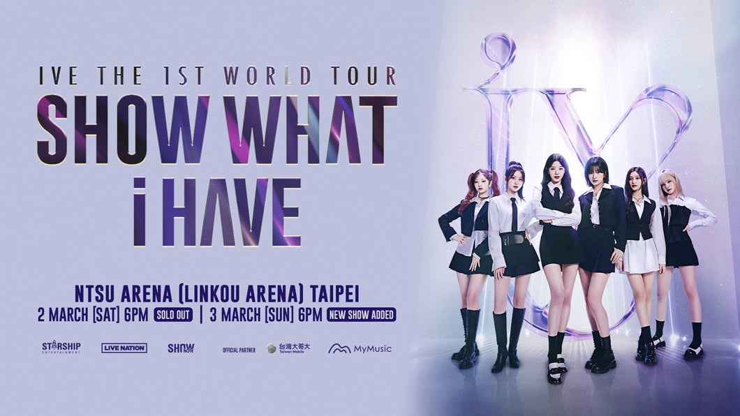 IVE THE 1ST WORLD TOUR ‘SHOW WHAT I HAVE’ IN TAIPEI 入場辦法