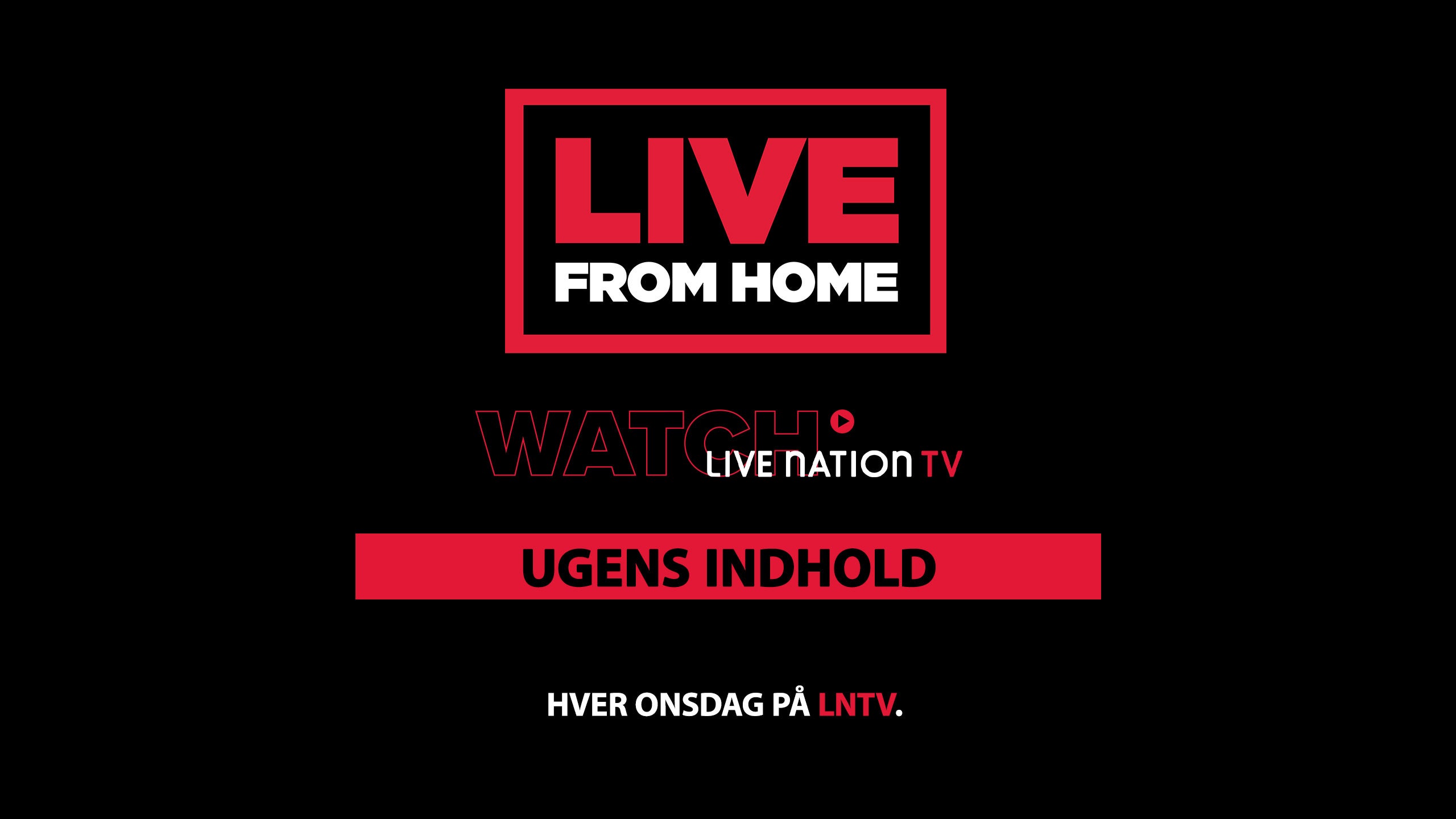 NYT: LNTV LIVE FRA HOME WEEKLY CONTENT SERIES