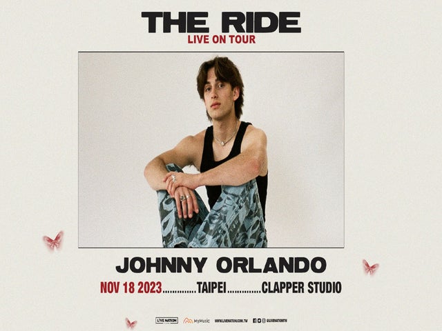 Johnny Orlando The Ride Tour in Taipei - 強尼奧蘭多 台北演唱會 入場辦法