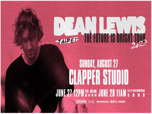 Dean Lewis The Future Is Bright World Tour 2023 in Taipei - 台北入場辦法