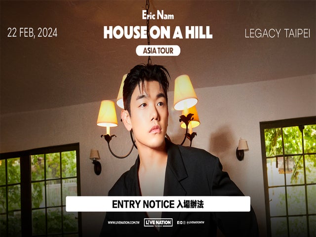Eric Nam: House on a Hill World Tour in Taipei 入場辦法