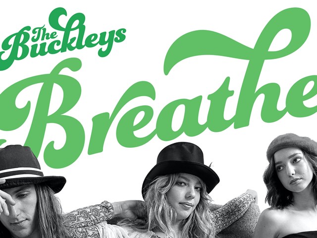 The Buckleys Drop Their New Single 'Breathe'