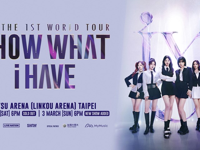 IVE THE 1ST WORLD TOUR ‘SHOW WHAT I HAVE’ IN TAIPEI - Entry Notice