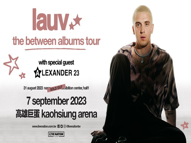 LAUV: The Between Albums Tour - Kaohsiung Entry Notice